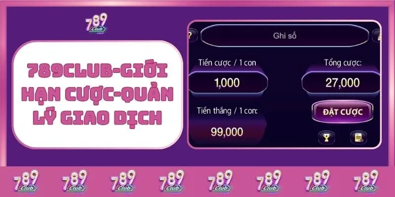Điều khoản dịch vụ 6 789Club-Giới Hạn Cược-Quản Lý Giao Dịch