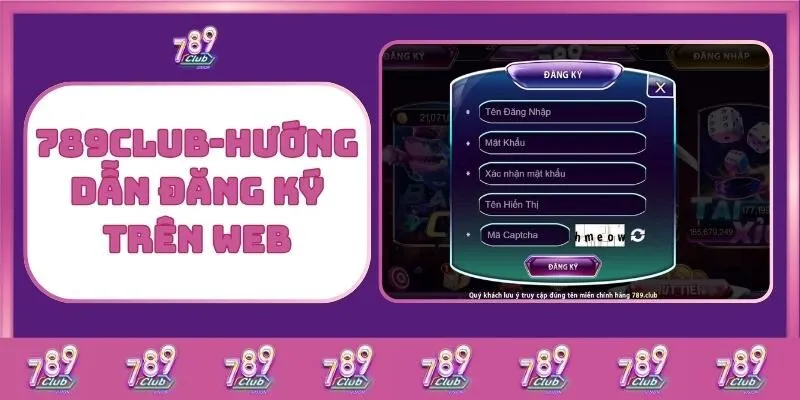 Đăng Ký 789Club – Tạo Tài Khoản Nhanh, Nhận Ưu Đãi Khủng 1 789Club - Hướng Dẫn Đăng Ký Trên Web