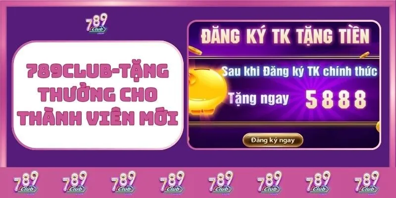 Khuyến Mãi 789Club - Cơ Hội Vàng Để Thắng Lớn Và Nhận Quà Hấp Dẫn 2 789Club - Tặng Thưởng Cho Thành Viên Mới