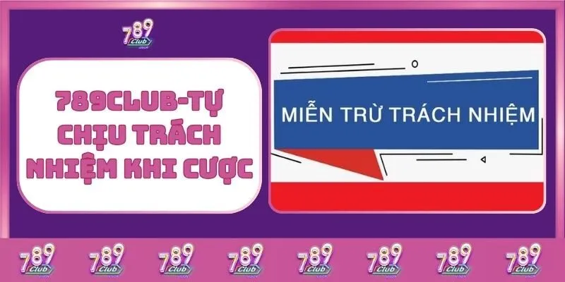 Điều khoản dịch vụ 3 789Club-Tự Chịu Trách Nhiệm Khi Cược