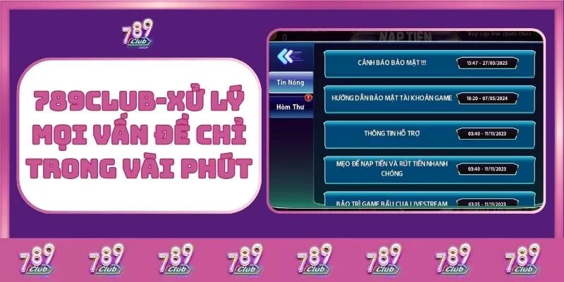 Hướng dẫn rút tiền 789Club – Nhanh chóng, an toàn và tiện lợi 4 789Club - Xử Lý Mọi Vấn Đề Chỉ Trong Vài Phút